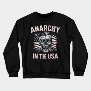 Anarchy in the USA Crewneck Sweatshirt